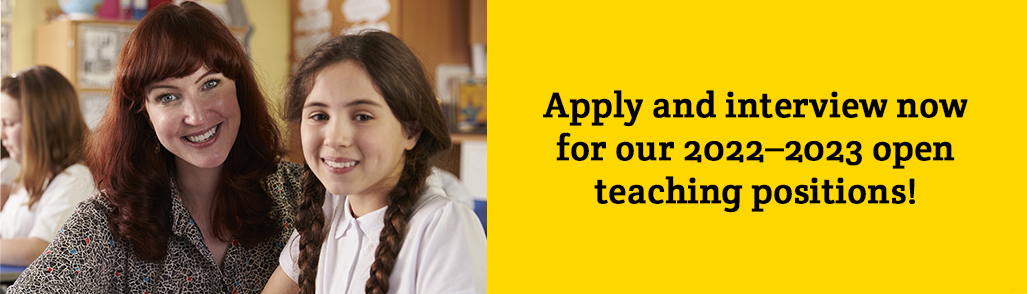 Apply and interview now for our 2022-2023 open teaching positions!