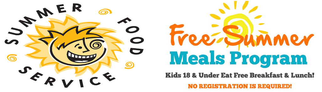 Summer Food Service - Free Summer Meals Program, Kids 18 and under eat free breakfast and lunch! No registration is required!
